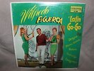 Wilfredo Figueroa ?– Latin Go-Go Colonia Records ?– CLP-2050 LP Vinyl
