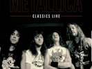 Metallica - Classics Live - Double LP Vinyl - NEW