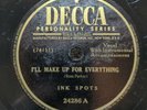 78 RPM I'll Make Up For Everything It's All Over Ink Spots Decca 24286 A10