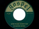 KILLER GOSPEL DOOWOP-HIGHTOWER BROTHERS-AFTER I'VE DONE THE BEST I CAN/HE THAT B