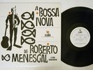 ROBERTO MENESCAL E SEU CONJUNTO A BOSSA NOVA DE ROBERTO MENESCAL E SEULEX9323 LP