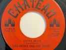 * LOU PEREZ Gotta Move/Martina LATIN FUNK SOUL JAZZ MOD DANCER Chateau 45 HEAR