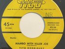* TITO RODRIGUEZ Mambo With Killer Joe / Baila LATIN JAZZ EXOTICA Tico 45 HEAR