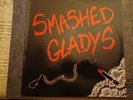 SMASHED GLADYS - Self titled (1985) Vinyl, LP NM