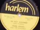 78 PEARL REAVES I m Not Ashamed / You Can t Stay Here HARLEM 2332 E