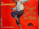The El Dorados Magnificents Crazy Little Mama 1st press Vee Jay VJLP 1001 1957
