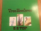 ZZ TOP -Tres Hombres LP FIRST WARNER PRESSING BSK- 3270 GATEFOLD EX/VG+
