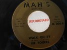 Lee Rogers 45 Mah's 0009 Walk on by / Troubles NM