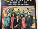 MANNY BURGOS AND HIS ORCHESTRA AQUI ESTOY YO GUAGUANCO BOOGALOO RARE ORIGINAL LP