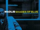 Madlib: Shades Of Blue (2LP)  LP vinyl *SEALED*