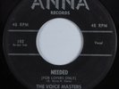 Doo Wop 45 VOICE MASTERS Needed ANNA HEAR