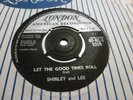 SHIRLEY AND LEE LET THE GOOD TIMES ROLL / KEEP LOVING ME 1960 LONDON 45-HLI 9209