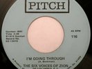 Black Gospel 45 - THE SIX VOICES OF ZION - I'm Going Through - PITCH - mp3