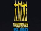 CORROSION OF CONFORMITY-BLIND VINYL NEUF