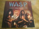 W.A.S.P -I DONT NEED NO DOCTOR- SINGLE  1986 sighned by steve  NM