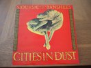 SIOUXSIE & BANSHEES CITIES IN DUST Original 1985 UK 12