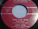 JENNY ROCK 45 Quebec Ye Ye  / Noir C'est Noir (Black Is Black) / C'est Un Secret