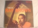 LP -THIS IS RAY BROWN - JAPANESE IMPORT -  PLAYED ONCE  WITH OBI