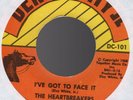 Orig THE HEARTBREAKERS I've Got To Face It/How Do You Say Goodbye 45 Derby City
