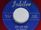 45 Doo Wop ORIOLES Don't Cry Baby JUBILEE RED VINYL HEAR