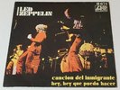 Led Zeppelin - Cancion Del Inmigrante / Hey, Hey Que Puedo Hacer **SPAIN**PROMO