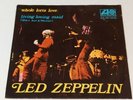 Led Zeppelin Whole Lotta Love/Living Loving Maid Atlantic ATL NP03145 Italy*1970
