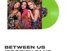 Little Mix Between Us Spotify Green Vinyl SOLD OUT 1,000 Only W/ Numbered Print