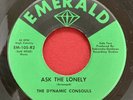 Dynamic Consouls - Ask The Lonely / Raindrops - Emerald RARE SWEET SOUL 45 HEAR