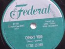 78 LITTLE ESTHER Cherry Wine / Love Oh Love FEDERAL 12142 E+