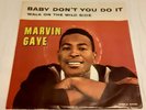MARVIN  GAYE - BABY DON'T YOU DO IT - 1964 U.S. TAMLA (TAMLA 54101)