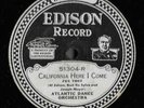 78 RPM RECORD EDISON 51304 CALIFORNIA HERE I COME BY ATLANTIC DANCE ORCH. 1924 E