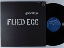 FLIED EGG Good Bye PHILIPS LP VG++/VG+ japan 1977 reissue textured cover ##