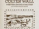Colter Wall - Western Swing & Waltzes And Other Punchy Songs (LP)
