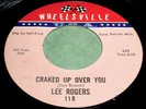 LEE ROGERS Cracked Up Over You/Fixed For Love 45 Wheelsville Northern Soul NM-