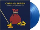 Chris De Burgh  The Legend Of Robin Hood DOUBLE BLUE VINYL  (21ST JAN) PRESALE