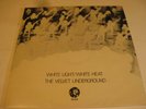 From 1967 WHITE LIGHT/WHITE HEAT THE VELVET UNDERGROUND MGM 2353024