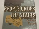 PEOPLE UNDER THE STAIRS - OR STAY TUNED VINYL RECORD VERY RARE