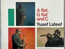 YUSEF LATEEF A flat, G flat and C IMPULSE   1st US stereo plays NM