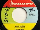 45 rpm Sonore S8007 LES TALLMUD Avoir Raison RARE QUEBEC GARAGE PSYCH TALMUD
