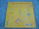 Robert Wyatt - Old Rottenhat 1985 UK ROUGH TRADE LP 1st SOFT MACHINE