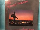DAVID WILCOX - THE NIGHTSHIFT WATCHMAN - VINYL LP
