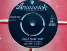 ROCKIN' SAINTS Cheat On Me, Baby / Half And Half UK 7