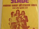SLADE - MAMA WEER ALL CRAZEE NOW -  7