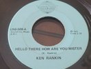 STRANGE 45 KEN RANKIN Hello There How Are You Mr.UNIVERSAL SOUND Little Boy HEAR