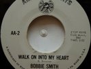 45 NOS / BOBBIE SMITH / WALK ON INTO MY HEART / AMERICAN ARTS / LISTEN
