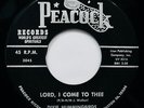 DIXIE HUMMINGBIRDS Lord I Come To Thee  Black Gospel 45 PEACOCK #3045
