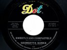 NORTHERN SOUL-GEORGETTA BANKS-DOT 16716-SWEETLY COMPLETELY/AUTOGRAPH MY HEART