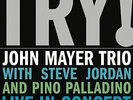 John Mayer Trio Try  John Mayer Trio Live In Concert [Vinyl] - Vinyl Vi (New)