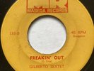 Latin Soul GILBERTO SEXTET Freakin' Out CHANGO BOOGALOO 45 7