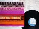 CHARLIE ROUSE BOSSA NOVA BACCHANAL BLUE NOTE GXK 8206 JAPAN VINYL LP